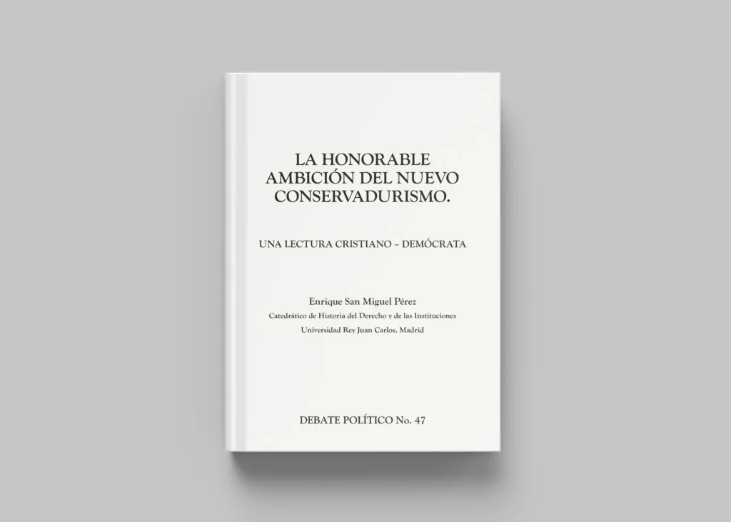 La Honorable Ambición del Nuevo Conservadurismo