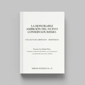La Honorable Ambición del Nuevo Conservadurismo