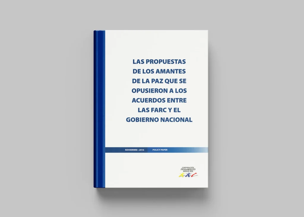 Las Propuestas de los Amantes de la Paz que se Opusieron a los Acuerdos entre las Farc y El Gobierno Nacional