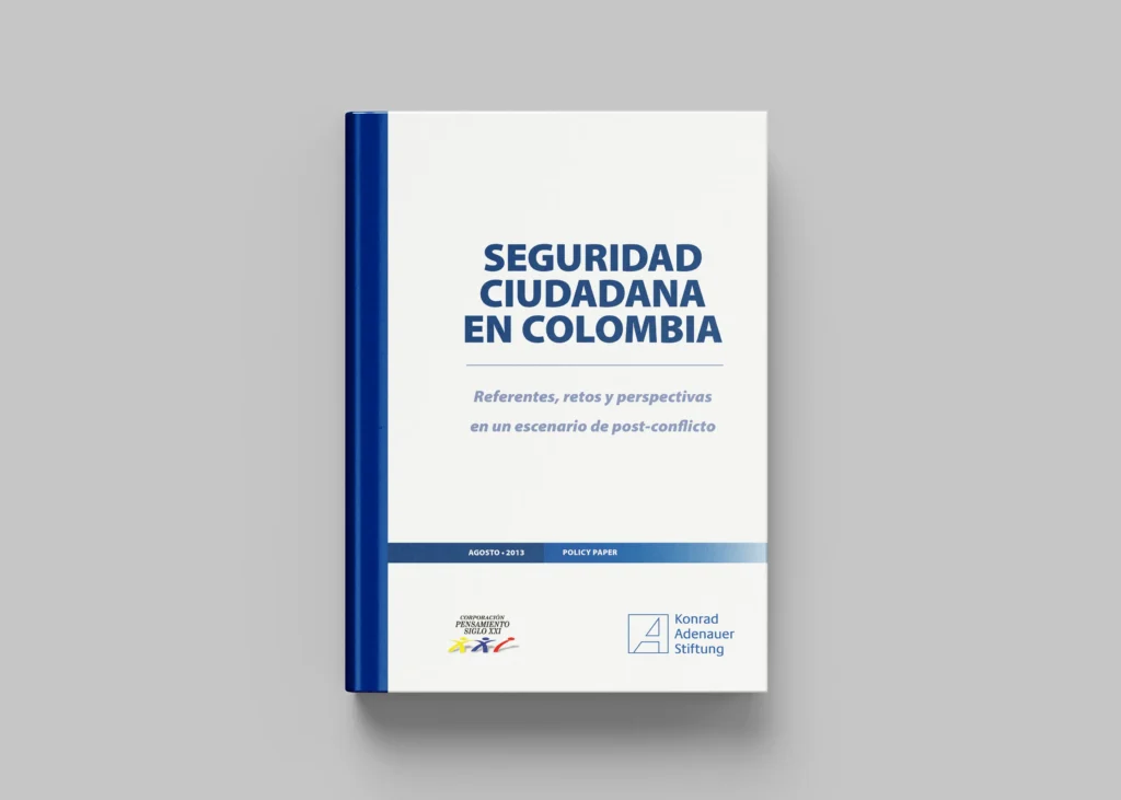 Seguridad Ciudadana En Colombia - Referentes, retos y perspectivas en un escenario de post-conflicto
