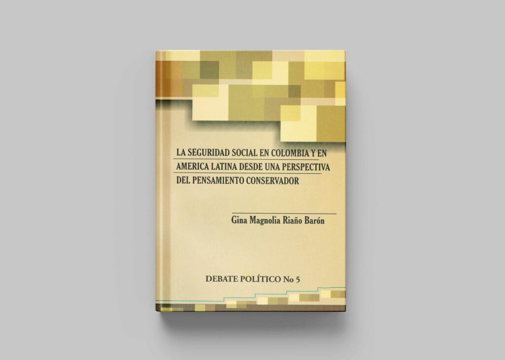 La seguridad social en Colombia y en américa latina desde una perspectiva del pensamiento conservador