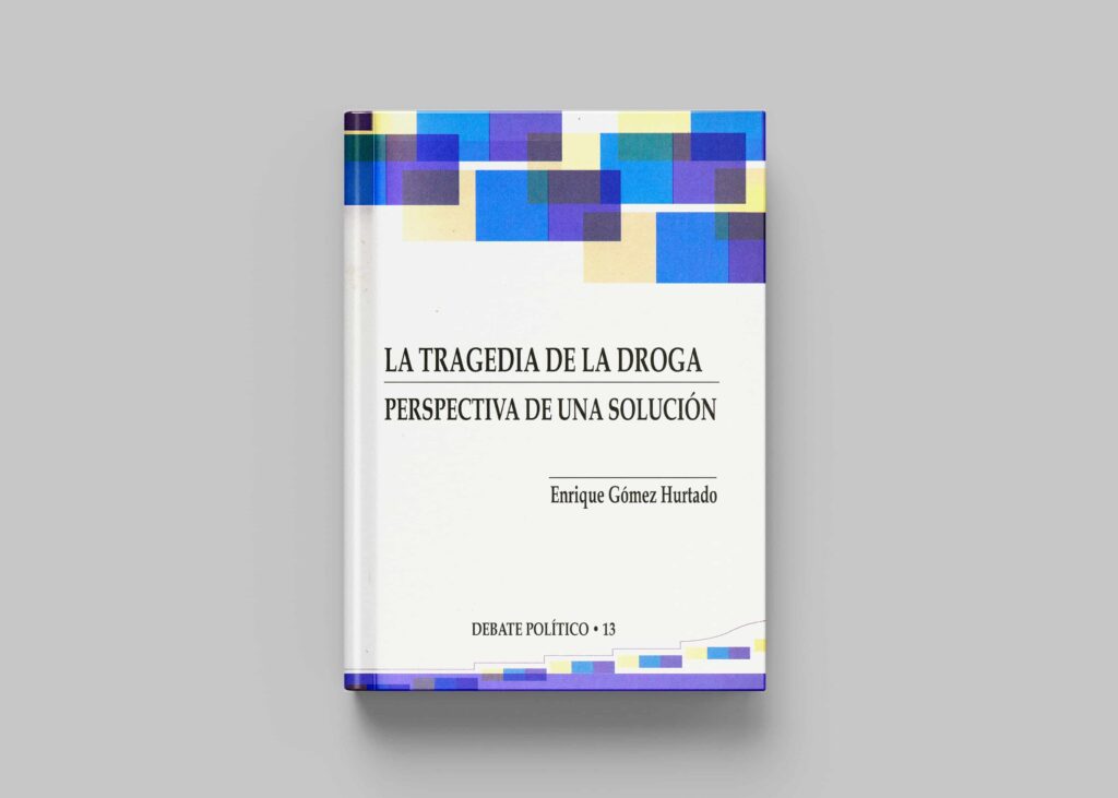 La tragedia de la droga. Perspectiva de una solución