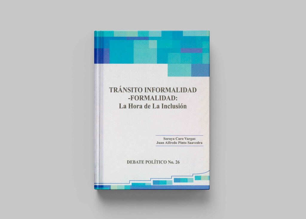 TRÁNSITO INFORMALIDAD-FORMALIDAD: La Hora de La inclusión